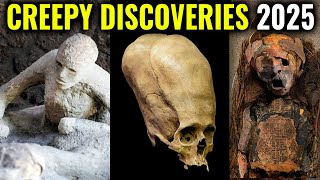Creepiest Archaeological Discoveries From 2025