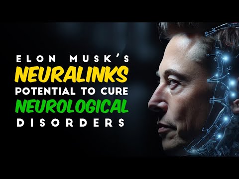 Neuralink's Revolutionary Potential In Treating & Curing Neurological Disorders! | Elon Musk