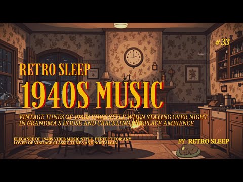 Vintage Tunes 1940s Style Playing in Another Room when Staying Over Night in Grandma's House | #33