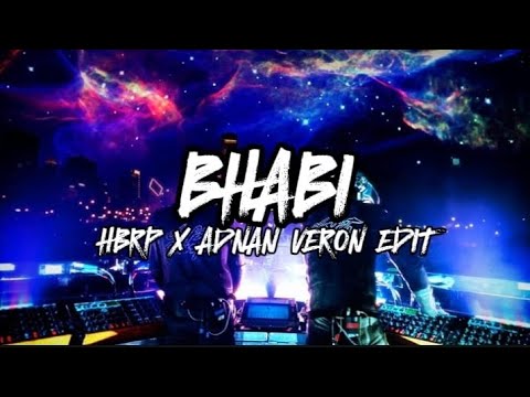 DJ BHABI HBRP X ( ADNAN VERON EDIT ) VIRAL TIKTOK TERBARU 2024 YANG KALIAN CARI CARI