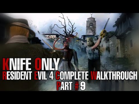 #re4remake #residentevil4remakewalkthrough Knife only complete walkthrough part 9