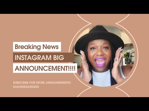 BREAKING NEWS!!! INSTAGRAM BIG ANNOUNCEMENT