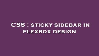 CSS : sticky sidebar in flexbox design
