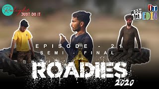 JDI Roadies S01 E21 || Semi Final Part-1
