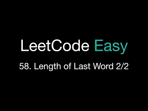 LeetCode Easy | 58. Length of Last Word 2/2