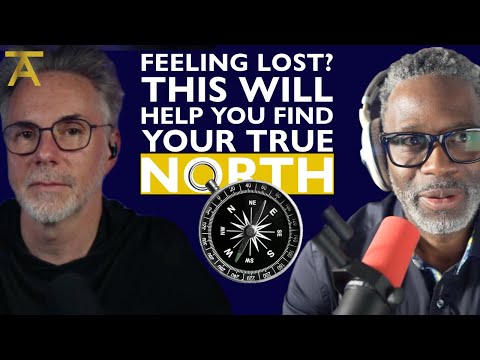 Feeling Lost? This Will Help You Find Your True North