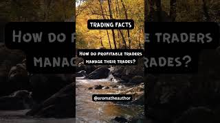 How Profitable Traders Manage Their Trades #facts #riskmanagement #tradersuccess