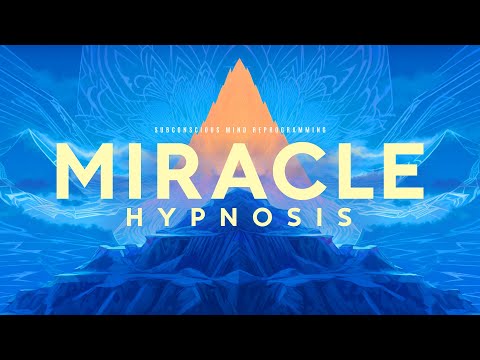 Miracle Hypnosis ⟁ Manifest Miracles ⟁ Law of Attraction Subconscious Programming Autohypnosis