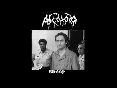 ASCOROSO - Bundy (Full EP)[Goregrind - 2019]