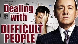 Dealing With Difficult & Annoying People