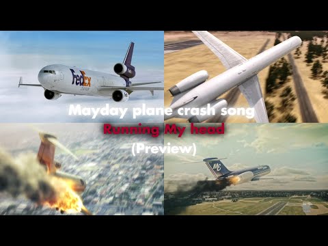 Mayday plane crash edit - Running My Head (Preview)