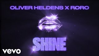 Oliver Heldens, RoRo - SHINE (Lyric Video)