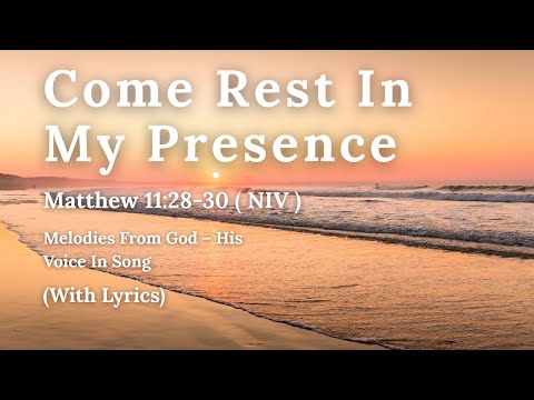 Come Rest in My Presence – A Song from God’s Heart | Peaceful Worship Music|Christian Worship Song