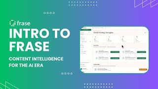 Introducing Frase: the Content Intelligence Platform for AI Search