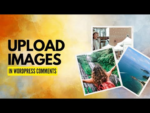 How to Allow Users to Upload Images in WordPress Comments