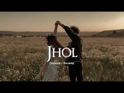 Maanu - Jhol ft. Annural Khalid | slowed and reverb| dipsmusicverse