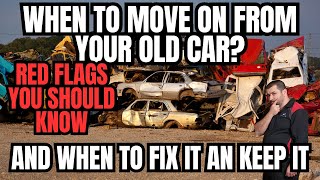 When Should You Move On From Your Old Car? And When to Keep It?