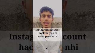 Instagram account hacked hai ya nahi kaise pata kare #shots