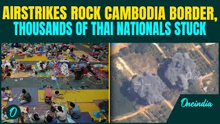 Thailand–Cambodia War BREAKING: Thousands of Thais Trapped at Border as Border Airstrikes Intensify