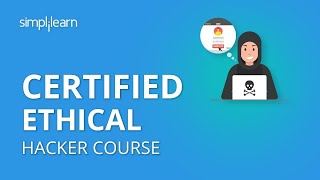 CEH Course 2026 | Certified Ethical Hacker Certification | Ethical Hacking Course | Simplilearn