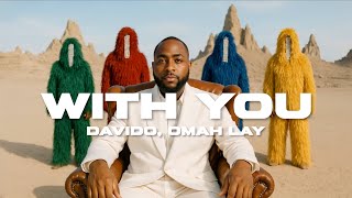 Davido - With You ft. Omah Lay (Visualizer)