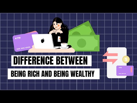 The Difference Between Being RICH VS. Being WEALTH.