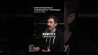 The Worst Part of Programming | The Primeagen’s Take! #coding #shorts #youtubeshorts #youtube #short