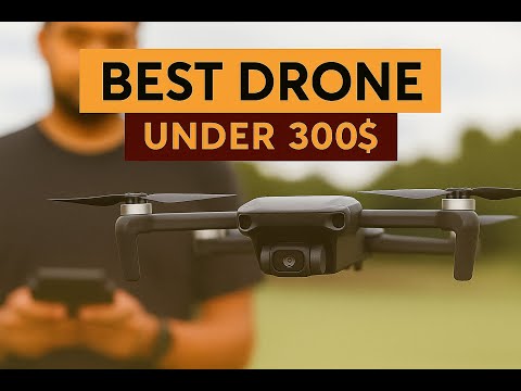 Top 5 Budget Drones of 2025 – Best Picks Under $300!