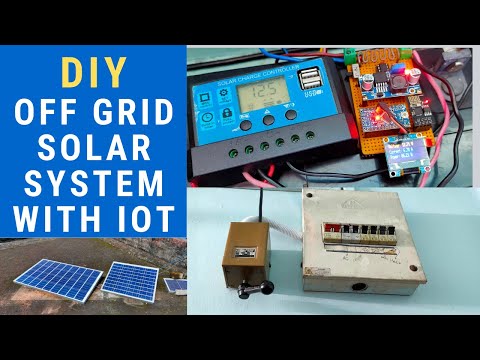 Implementing my own IoT enabled Off Grid Solar System