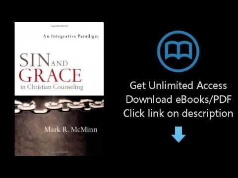 Sin and Grace in Christian Counseling: An Integrative Paradigm