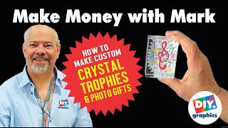 DIY Graphics Mark: How To Create A Custom Optical Crystal Trophy or Photo Gift