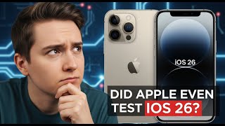 Did Apple Even Test iOS 26?