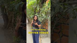 🤯One day challenge with BITTER FOODS 🫣‼️ #foodiesfindings
