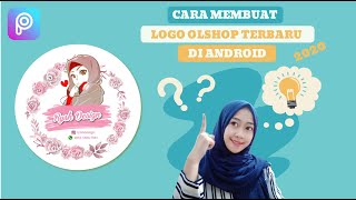 CARA MEMBUAT LOGO OLSHOP TERBARU 2020 DI ANDROID | PICSART TUTORIAL