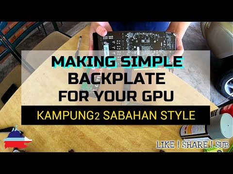 Making Simple Gpu Backplate Kampung2 Sabahan Style | Sabahan Budget Gaming Pc Build