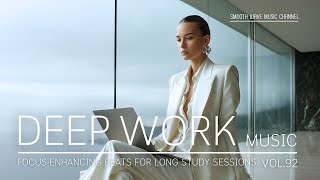 Deep Work Music | Focus-Enhancing Beats for Long Study Sessions | Stay in the Zone