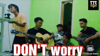 DON'T WORRY TONY Q RASTAFARA COVER TTS PROJECT