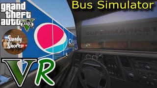 GTA 5 - VR - Bus Simulator V /Sandy Shores Transit/ ( In Virtual Reality )