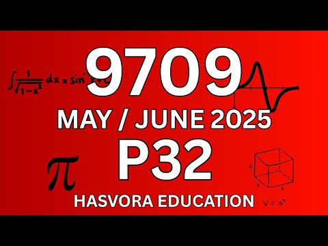 9709 Mathematics P32 May/June 2025 | A Level Pure Mathematics 3