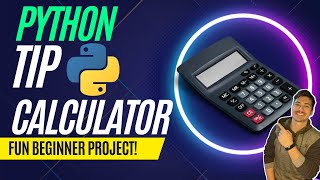 How to Make a Tip Calculator In Python