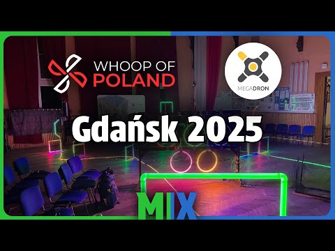 Wyścigi Dronów - Gdańsk 2025 - Whoop of Poland MIX
