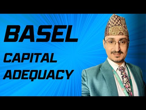 Basel and Capital Adequacy by Krishna Niraula