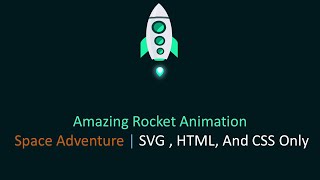 Amazing Rocket Animation | Space Adventure | SVG, HTML, And CSS Only