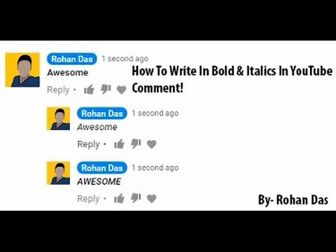 How To Write In Bold & Italics In YouTube Comment!