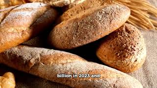 The Story of Bread: History, Consumption, Market Size, and Future Trends