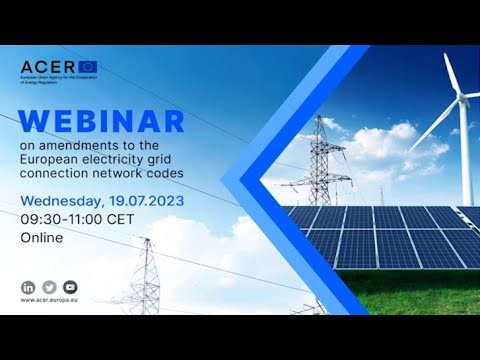 ACER webinar on amendments to the European electricity grid connection network codes
