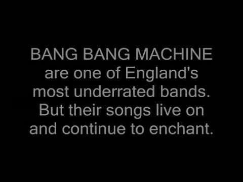 WHO KILLED BANG BANG MACHINE?