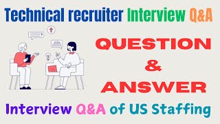 Technical Recruiter Interview Question and Answer (Part 1)