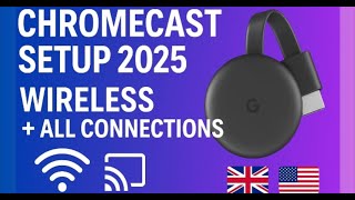 Google Chromecast Setup 2025 - Full Wireless Guide - All Connectivity Options