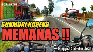SUNMORI KOPENG DI JAGA POLISI !! || AUTO JADI SEPI || MINGGU 10 OKTOBER 2021